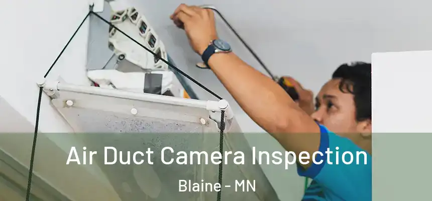  Air Duct Camera Inspection Blaine - MN