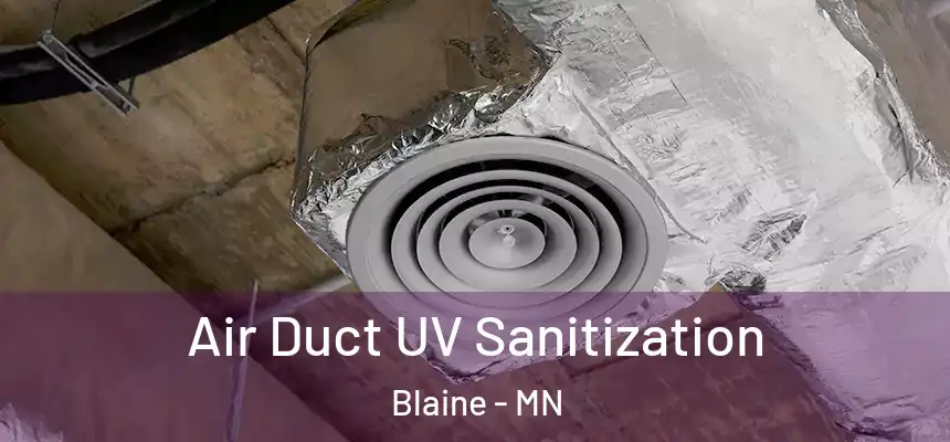  Air Duct UV Sanitization Blaine - MN
