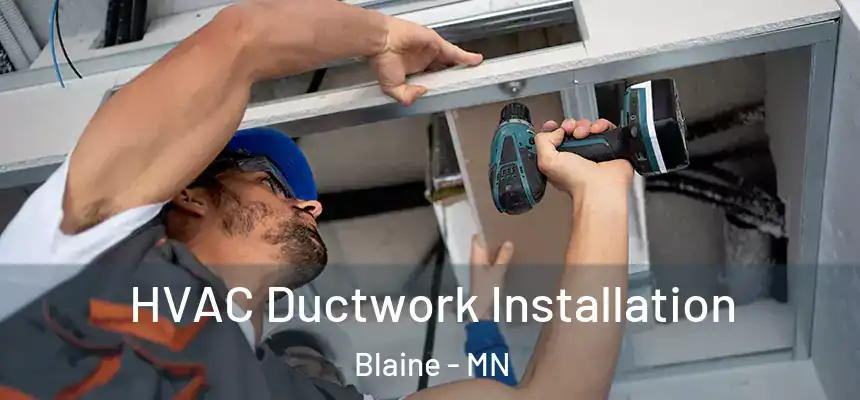 HVAC Ductwork Installation Blaine - MN