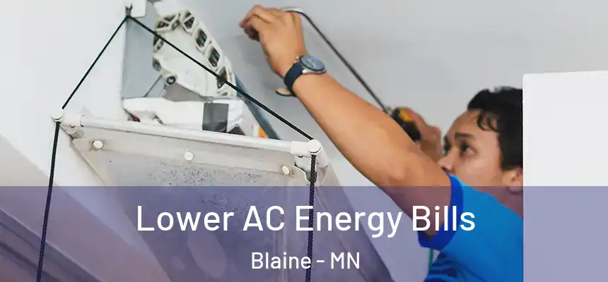 Lower AC Energy Bills Blaine - MN
